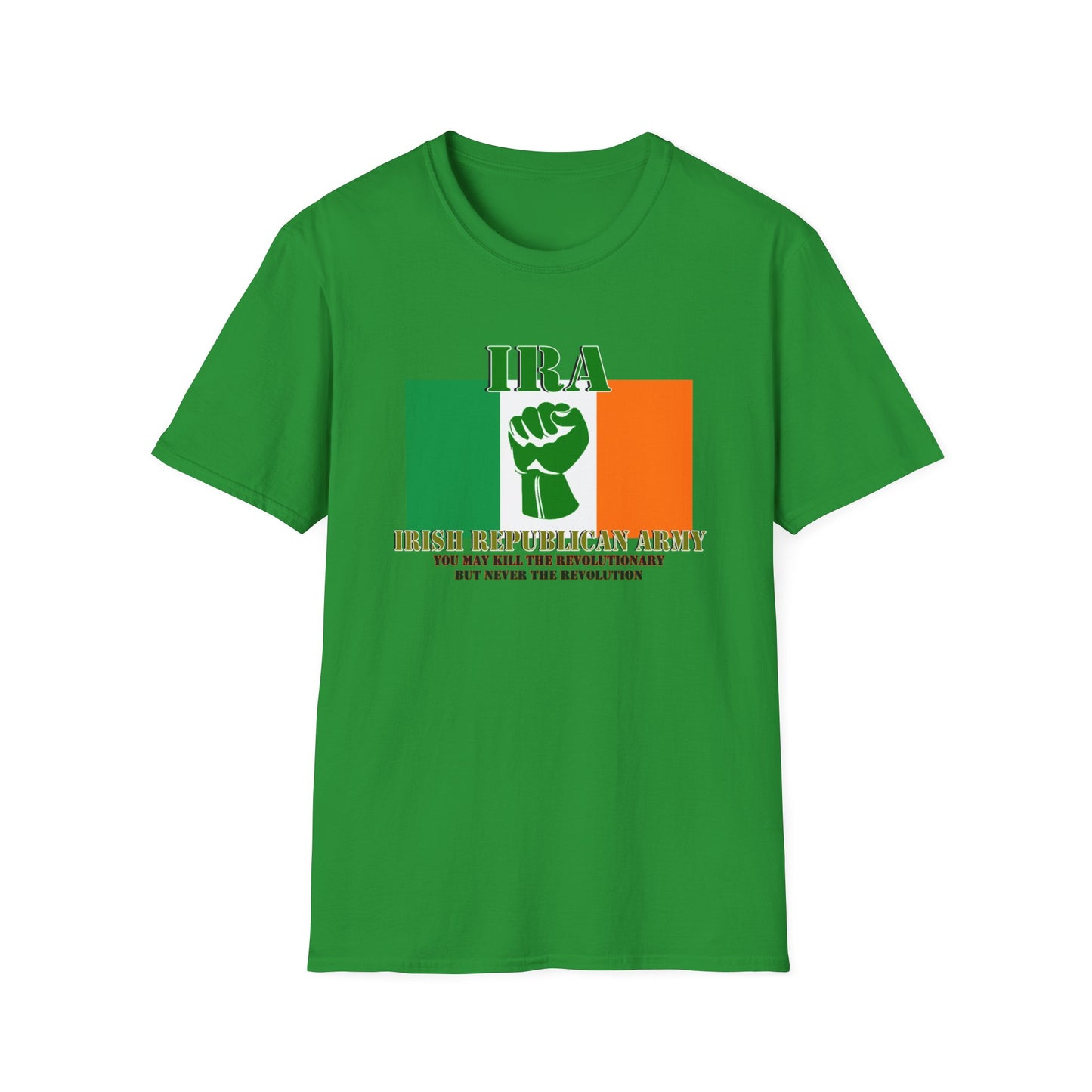 IRA Irish Republican Army- 'You can kill the revolutionary but never the revolution" slogan