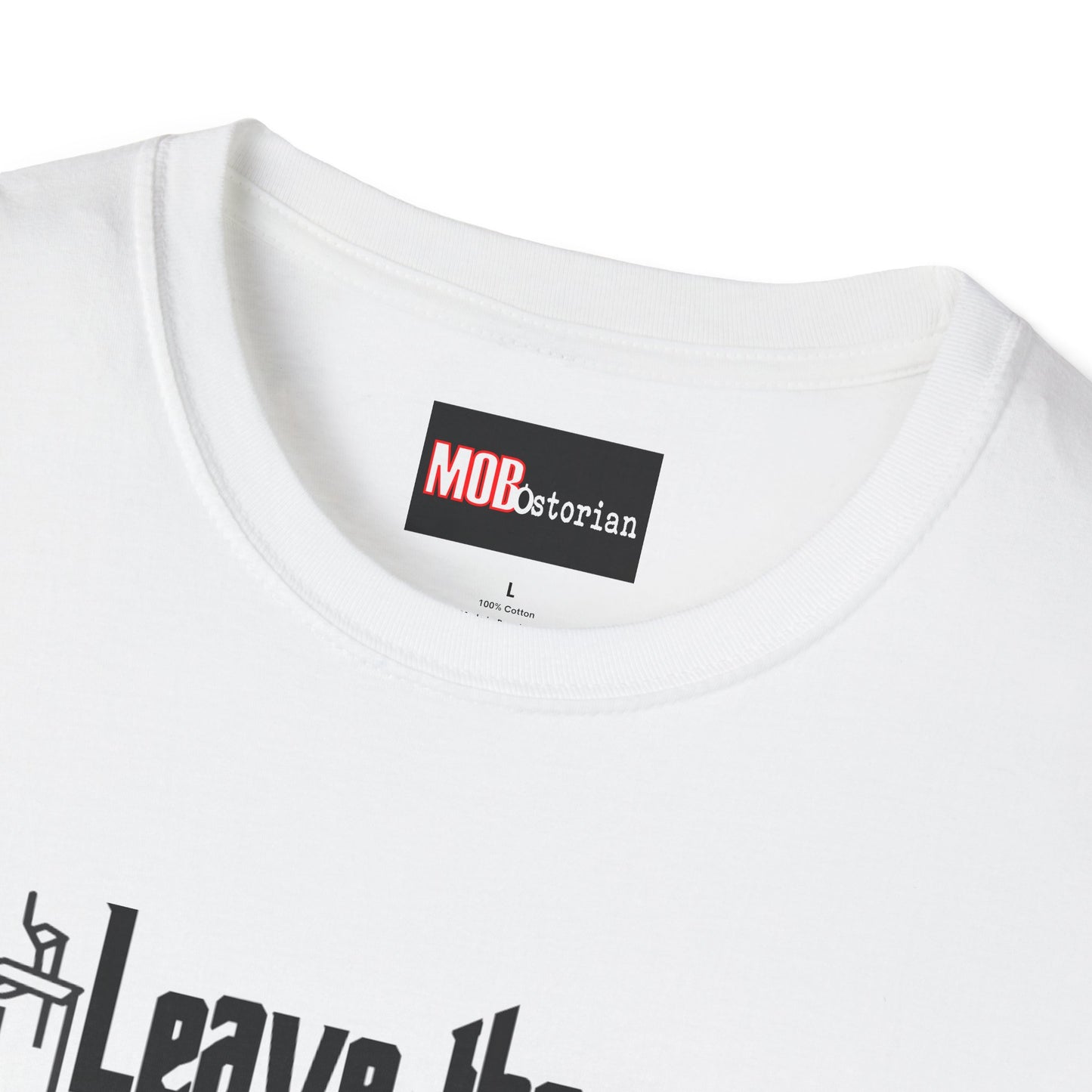 "Leave the Gun take the Cannoli" (White)