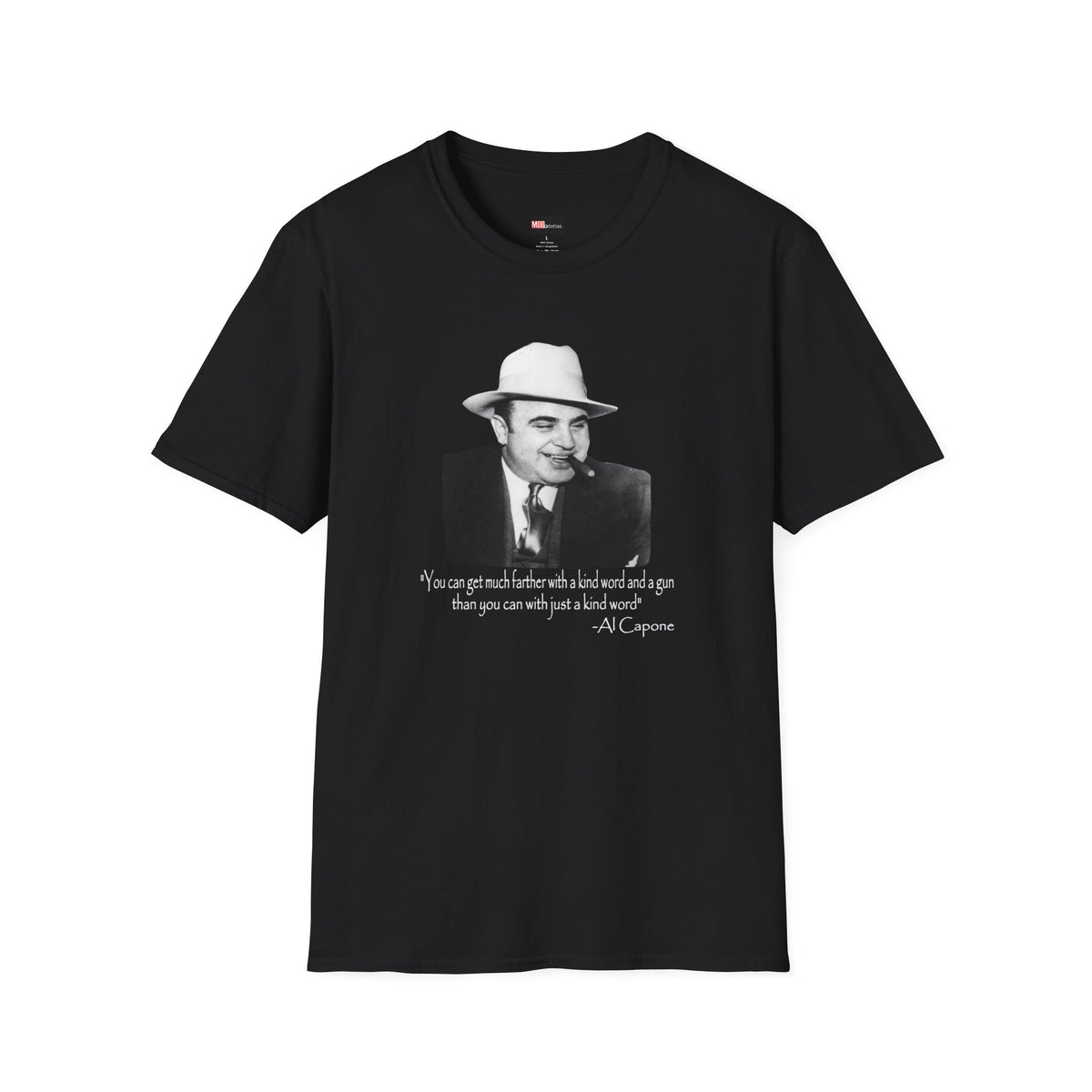 Al Capone-Kind word and a gun quote